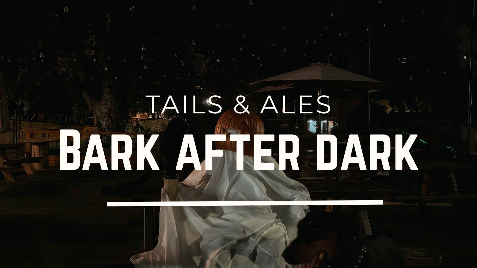 Bark after Dark